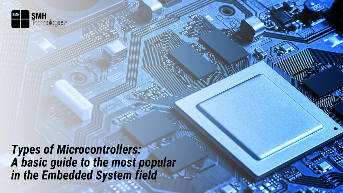 Types of Microcontrollers: A basic guide to the most popular in the ...